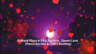 EDWARD MAYA - STEREO LOVE LIRIK TERJEMAHAN (PANCA BORNEO & CLIFFrs BOOTLEG)