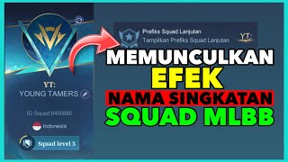CARA MENAMPILKAN EFEK NAMA SINGKATAN SQUAD MOBILE LEGENDS‼️