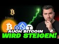 Krypto: Alles wirklich ALLES steigt jetzt... und BITCOIN wird es auch wieder!
