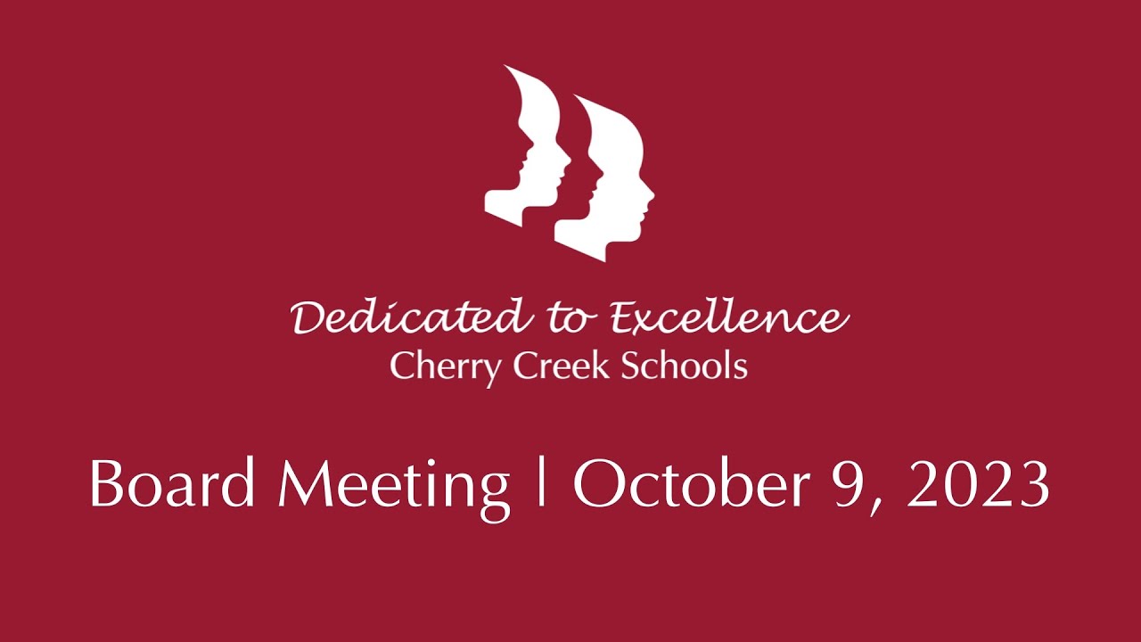 Cherry Creek Schools Board Meeting October 9, 2023 YouTube