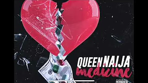 Queen Naija- Medicine ( Clean Radio Edit)