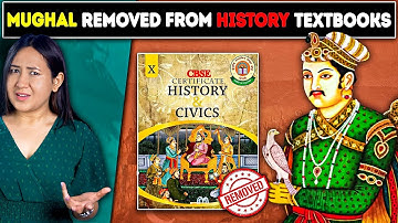 Why Did CBSE Remove The History Of Mughal Empires In India?