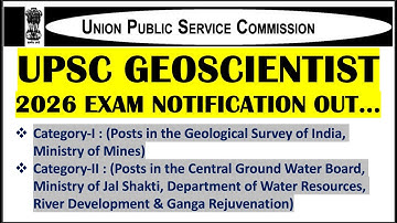 UPSC GEOSCIENTIST 2026 EXAM NOTIFICATION OUT