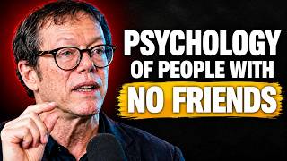 People Who Don't Have Friends Share These Five Personality Traits | Robert Greene Motivational