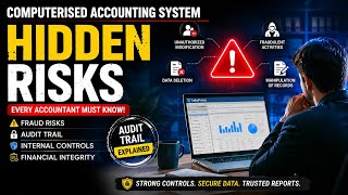 Computerised Accounting Hidden Risks Every Accountant & Auditor Must Know | Audit Trail Explained
