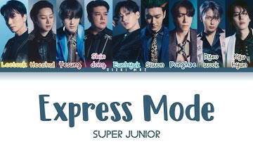 Super Junior (슈퍼주니어) - Express Mode [HAN | ROM | ENG Color Coded Lyrics]