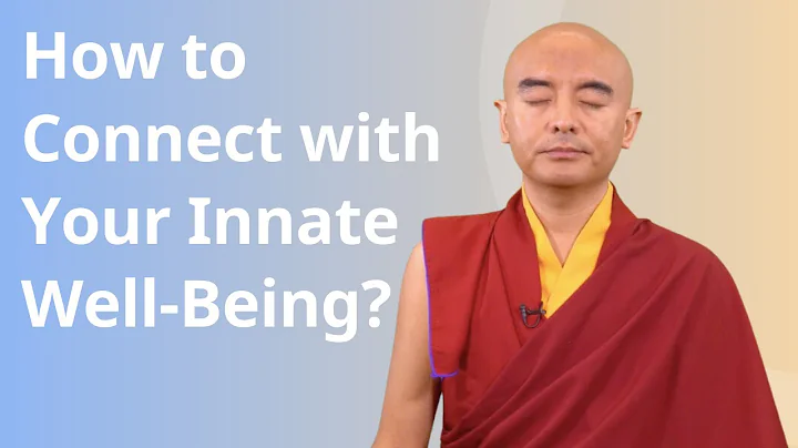 How to Connect with Your Innate Well-Being? — Mingyur Rinpoche