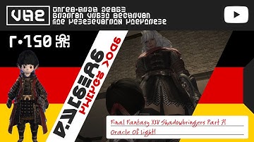 Final Fantasy XIV Shadowbringers Part 7 Oracle Of Light!