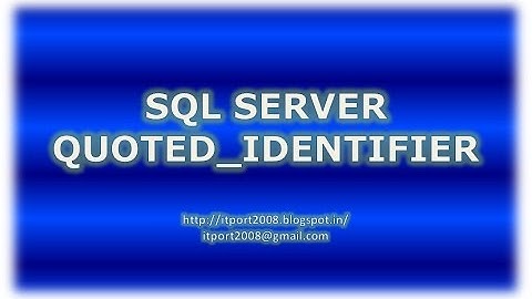 QUOTED_IDENTIFIER in SQL Server