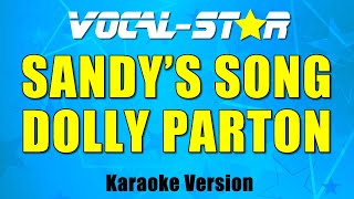 Dolly Parton - Sandy&#39;s Song (Karaoke Version) with Lyrics HD Vocal-Star Karaoke