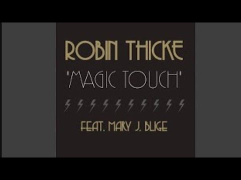 Robin Thicke Magic Touch Feat Mary J Blige 
