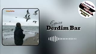 Egoist - Derdim Bar Tmrap-Hiphop
