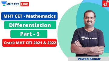 MHT CET - Mathematics | Differentiation - Part 3 | Crack MHT CET 2021 & 2022 with Unacademy