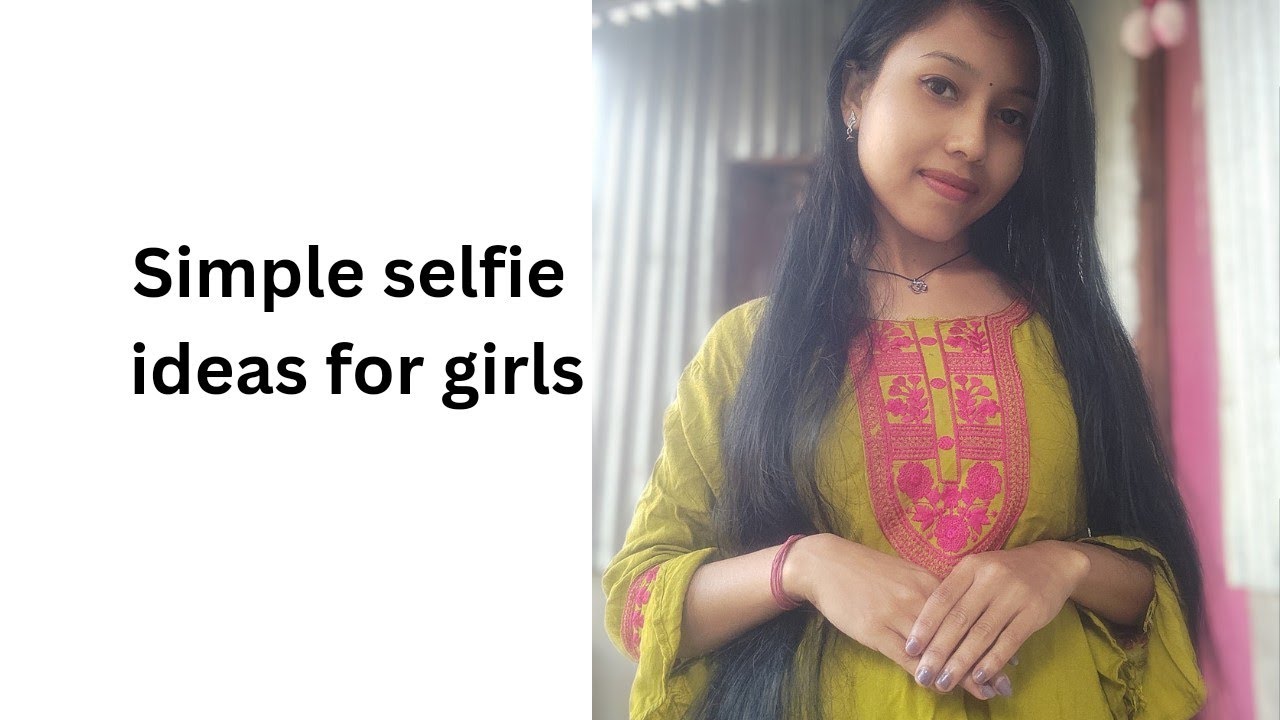 Simple Selfie Ideas For Girls Photo Poses For Girls In Kurti selfie-poses-for-girls-at-home-its-selfie-time-must-watch-youtube