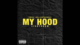 Lightshow - "My Hood" OFFICIAL VERSION