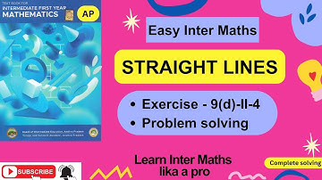 STRAIGHT LINES, Ch-9, Ex 9(d) – Problems II-4 Solving, 1st Year Inter Maths @EasyInterMaths