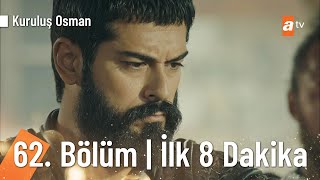 Kuruluş Osman 62. Bölüm İlk 8 Dakika