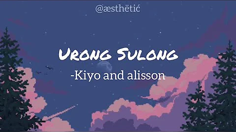 Urong Sulong by Kiyo and Alisson (Lyrics)