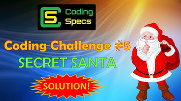 Coding Challenge #5 - Secret Santa - SOLUTION
