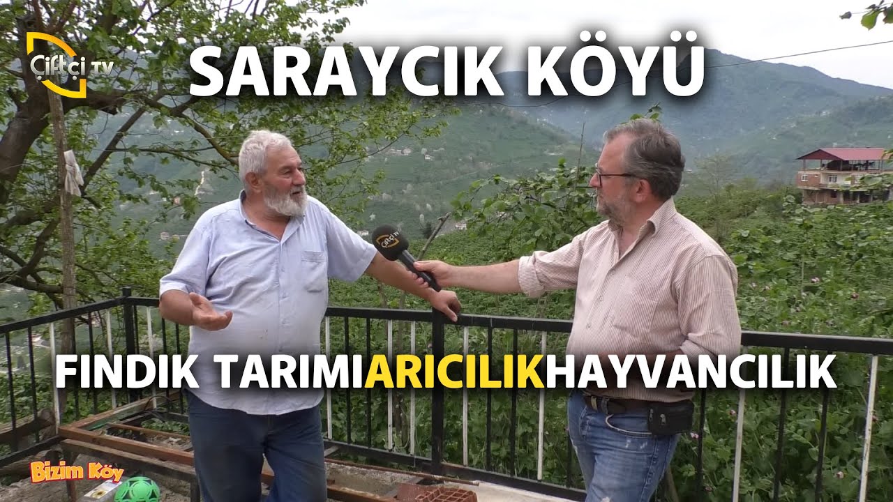 Saraycık Köyü (Fındık Tarımı-Arıcılık-Hayvancılık) - Bizim Köy
