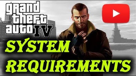 Gta iv system requirements