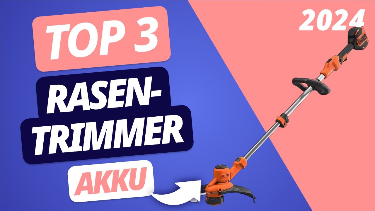 Der BESTE AKKU RASENTRIMMER 2024 TOP 3 Rasentrimmer mit Akku im