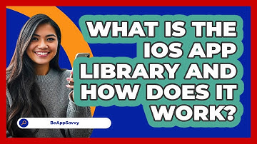 What Is The iOS App Library And How Does It Work? - Be App Savvy