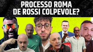PROCESSO ROMA! DE ROSSI COLPEVOLE? DETTAGLI CONTE...