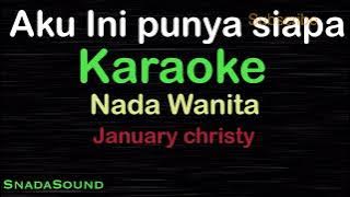 AKU INI PUNYA SIAPA-Nostalgia -January Cristy-KARAOKE WANITA​⁠ -Female-Cewek-Perempuan@UcokkuYasir