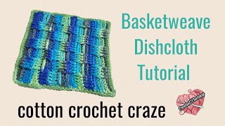 Basketweave Crochet Dishcloth Tutorial