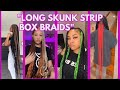 LONG KNOTLESS SKUNK STRIPE BOX BRAIDS l TIK TOK COMPLIATION