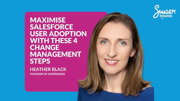 Maximise Salesforce User Adoption with these 4 Change Management Steps