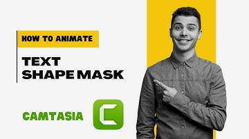 How To Animate Text with Shape Masks in Camtasia