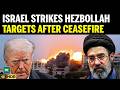 Israel Destroys Hezbollah Infrastructure in Lebanon Hours After New Ceasefire Agreement