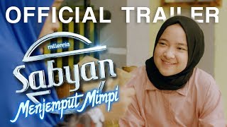  Trailer SABYAN MENJEMPUT MIMPI | 27 Juni 2019 Di Bioskop