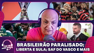BRASILEIRÃO SUSPENSO; FLA E PALMEIRAS VENCEM; DISPUTA JUDICIAL NO VASCO E MUITO MAIS | LIVE DO ANDRÉ