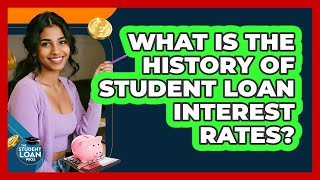 What Is The History Of Student Loan Interest Rates? - The Student Loan Pros