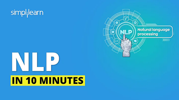 Natural Language Processing In 10 Minutes | NLP Tutorial For Beginners | NLP Training | Simplilearn - DayDayNews