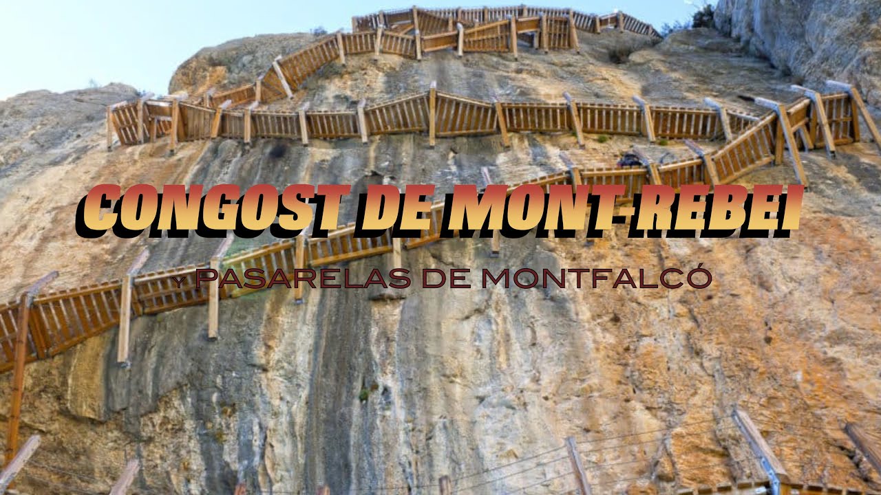 CONGOST DE MONT REBEI Y PASARELAS DE MONTFALCO