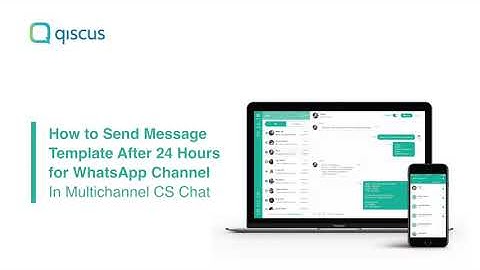 How to Send Message Template After 24 Hours for WhatsApp Channel in Multichannel CS Chat?