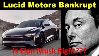 Lucid Motors Bankrupt Is Elon Musk Right? Will LCID Bankrupt FUD Reviewed