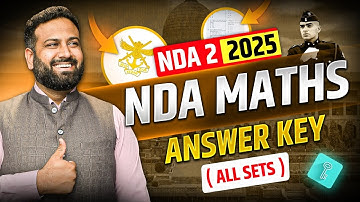NDA 2 2025 Maths Answer Key 🔥 100% Accurate Solutions for All Sets | UPSC NDA Maths Paper Analysis
