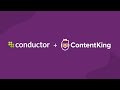 Conductor + ContentKing: The Future of Organic Marketing