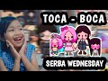 TOCA BOCA BILQIS - SERBA WEDNESDAY
