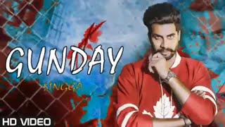 Gunday || Singga (Full Song) Mankirt Aulakh || Latest Punjabi Song 2019 singga gunday song/singga