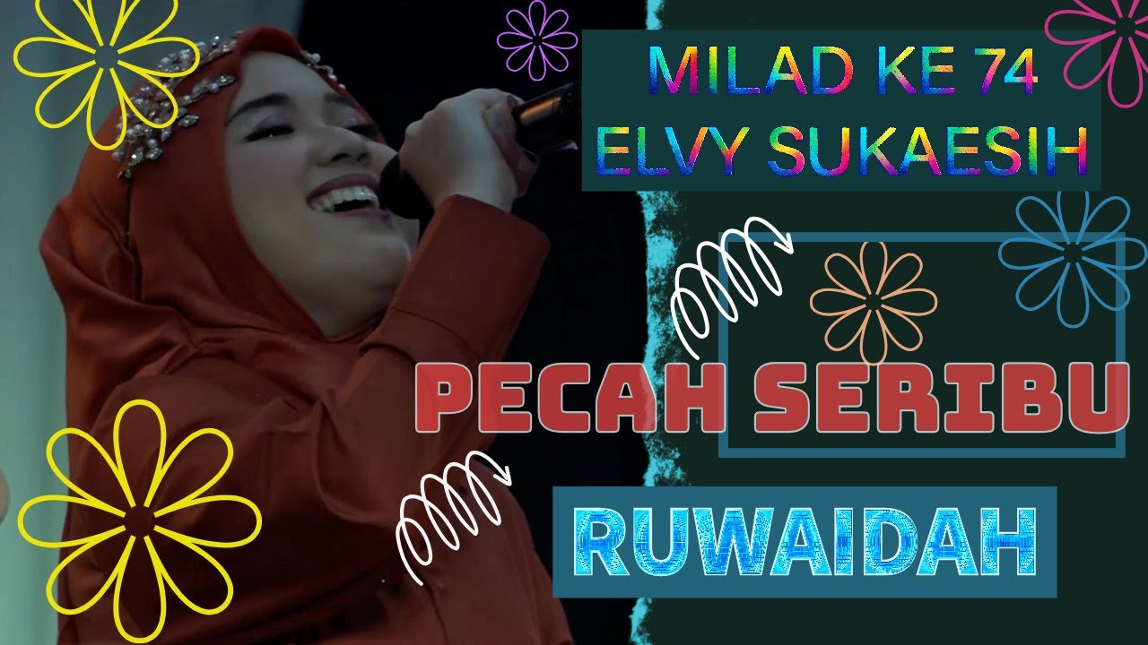 PECAH SERIBU - RUWAIDA ALI (CUCU ELVY SUKAESIH