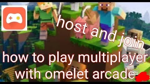 How to join and host world with omlet arcade
