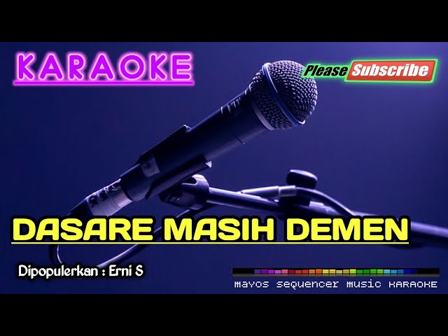 DASARE MASIH DEMEN (Masih Kangen) -Erni S- KARAOKE class=
