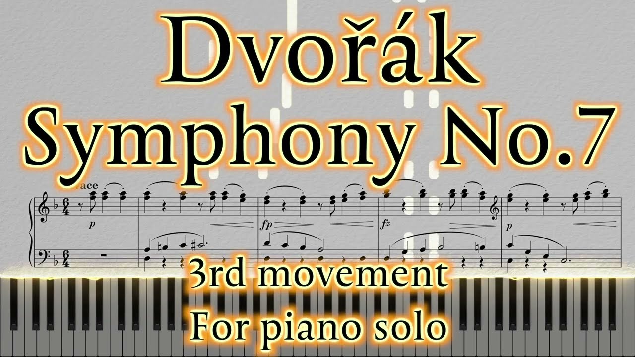 DVORAK Symphony No.7 3rd movement for piano solo Sheet Music for
