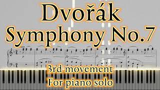 Dvorak Symphony No7 3rd movement for piano solo